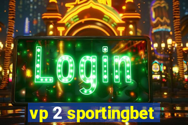 vp 2 sportingbet